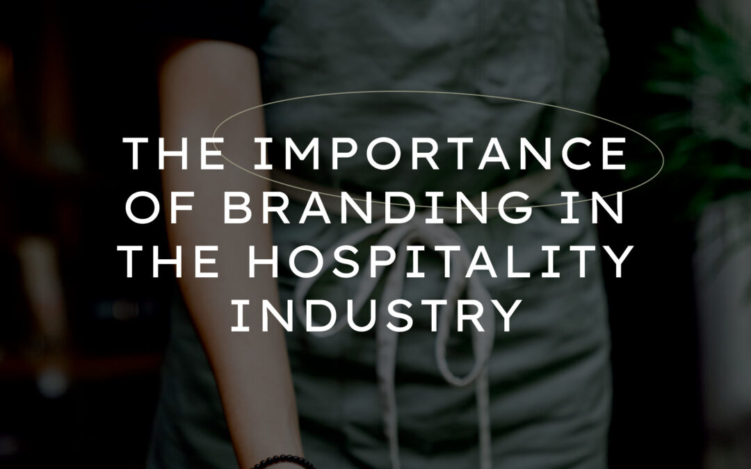 The importance of branding in the hospitality industry